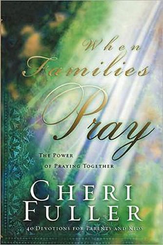 When Families Pray: The Power of Praying Together