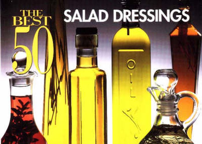 Cover image for The Best 50 Salad Dressings