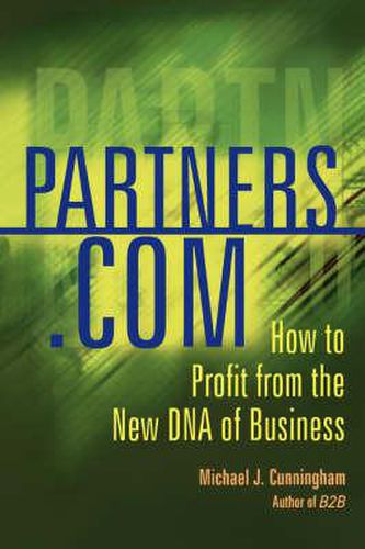 Cover image for Partners.com: How to Profit from the New DNA of Business