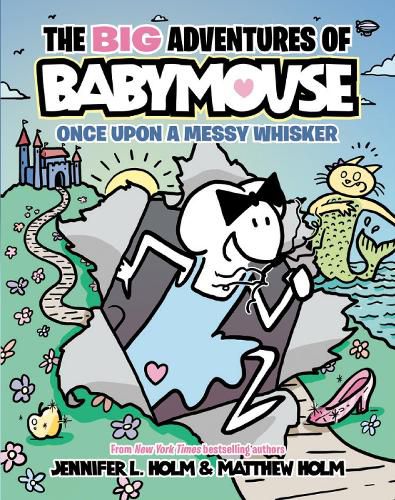 Cover image for The BIG Adventures of Babymouse: Once Upon a Messy Whisker (Book 1)