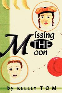 Cover image for Missing the Moon