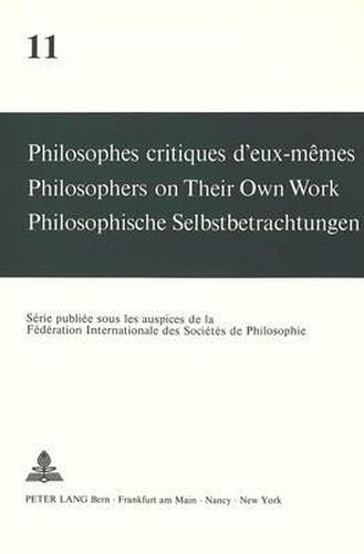 Cover image for Philosophes Critiques D'Eux-Memes. Philosophers on Their Own Work. Philosophische Selbstbetrachtungen
