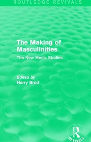 Cover image for The Making of Masculinities: The New Men's Studies