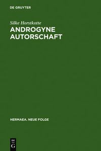 Cover image for Androgyne Autorschaft: Poesie und Geschlecht im Prosawerk Clemens Brentanos