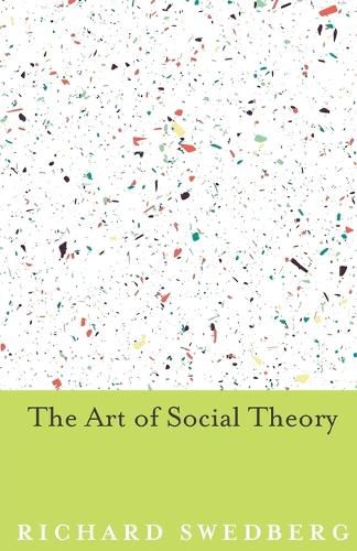 Cover image for The Art of Social Theory