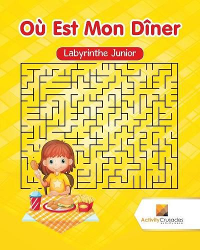 Ou Est Mon Diner: Labyrinthe Junior