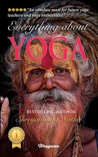 Cover image for Everything about Yoga: By Bestselling Author Shreyananda Natha