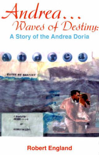 Cover image for Andrea...Waves of Destiny: A Story of the Andrea Dorea