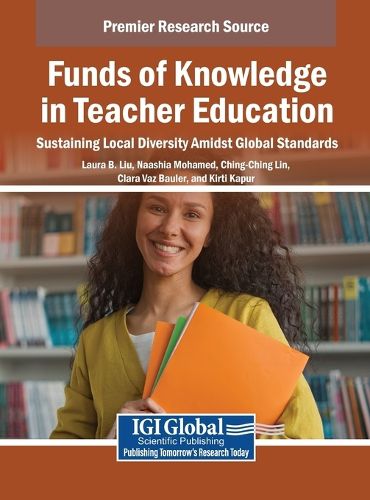 Cover image for Funds of Knowledge in Teacher Education: Sustaining Local Diversity Amidst Global Standards