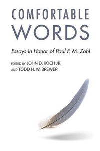 Cover image for Comfortable Words: Essays in Honor of Paul F. M. Zahl