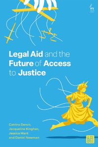 Cover image for Legal Aid and the Future of Access to Justice