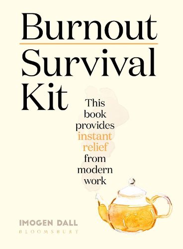 Cover image for Burnout Survival Kit: Instant relief from modern work