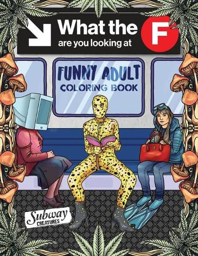 Funny Adult Coloring Book: Fun White Elephant and Gag Gift for Party Lovers & Adults Relaxation filled with Weirdest People Ever Spotted Riding On The Subway