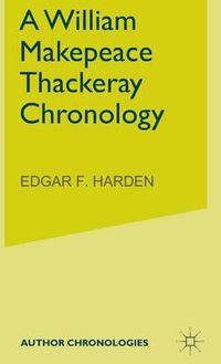 Cover image for A William Makepeace Thackeray Chronology
