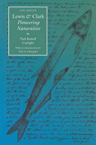 Lewis and Clark: Pioneering Naturalists (Second Edition)