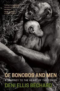 Cover image for Of Bonobos and Men: A Journey to the Heart of the Congo