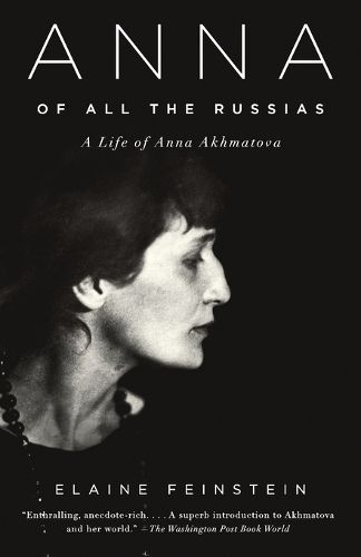 Anna of All the Russias: A Life of Anna Akhmatova
