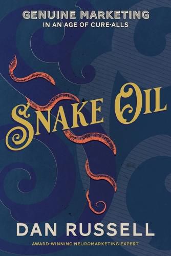 Snake Oil: Striking Profit in the Wild West of Digital Marketing