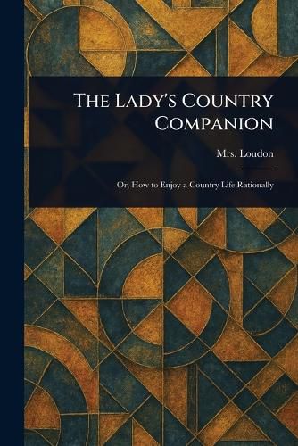 Cover image for The Lady's Country Companion