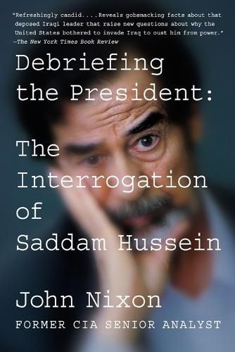 Cover image for Debriefing the President: The Interrogation of Saddam Hussein