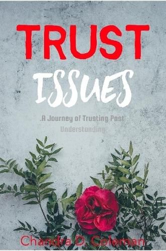 Cover image for Trust Issues - A Journey of Trusting Past Understanding