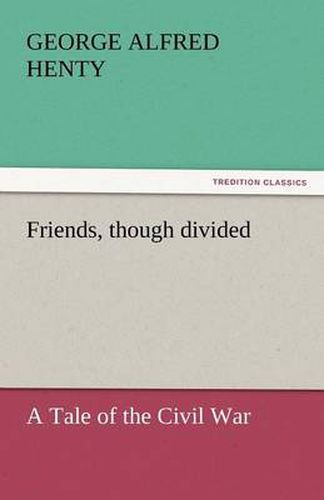 Cover image for Friends, Though Divided