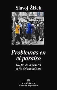 Cover image for Problemas En El Paraiso. del Fin de La Historia Al Fin del Capitalismo