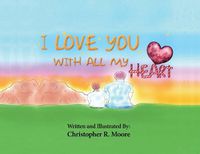 Cover image for I Love You With All My Heart