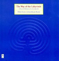 Cover image for The Way of the Labyrinth: A Powerful Meditation for Everyday Life