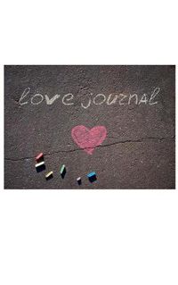 Cover image for Love chalk valentine's blank journal