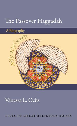 Cover image for The Passover Haggadah: A Biography