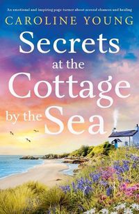 Cover image for Secrets at the Cottage by the Sea