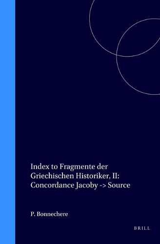 Cover image for Index to Fragmente der Griechischen Historiker, II: Concordance Jacoby -> Source