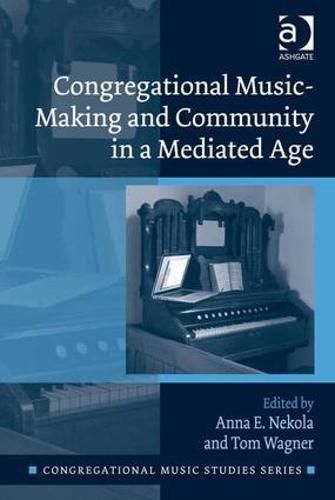 Cover image for Congregational Music-Making and Community in a Mediated Age