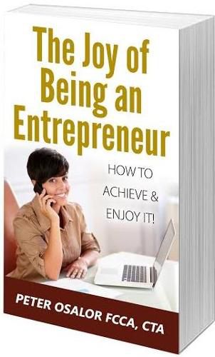 The Joy of Being an Entrepreneur: How to Achieve and Enjoy it 2016