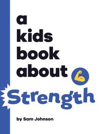 Cover image for A Kids Book About Strength