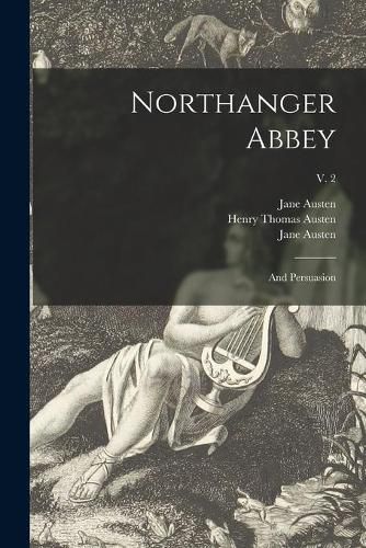 Northanger Abbey: and Persuasion; v. 2