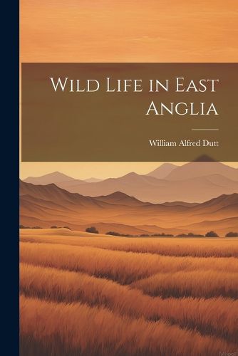 Cover image for Wild Life in East Anglia