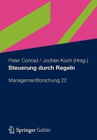 Cover image for Steuerung durch Regeln: Managementforschung 22