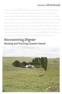 Cover image for Encountering Disgrace: Reading and Teaching Coetzee's Novel