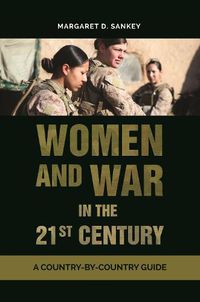 Cover image for Women and War in the 21st Century: A Country-by-Country Guide