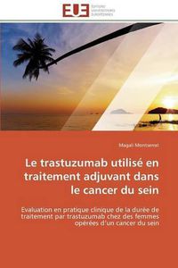 Cover image for Le trastuzumab utilise en traitement adjuvant dans le cancer du sein