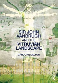 Cover image for Sir John Vanbrugh and the Vitruvian Landscape