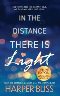 Cover image for In the Distance There Is Light - Deluxe Edition