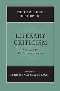 Cover image for The Cambridge History of Literary Criticism: Volume 4, The Eighteenth Century