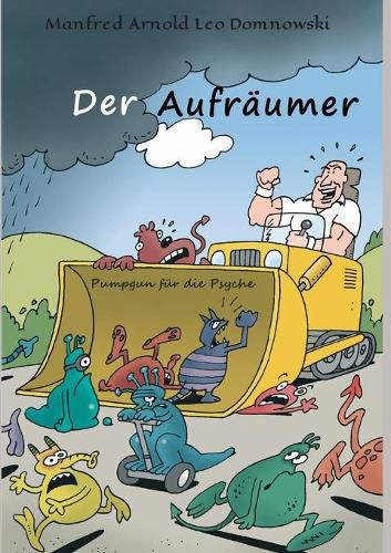 Cover image for Der Aufraumer: Pumpgun fur die Psyche