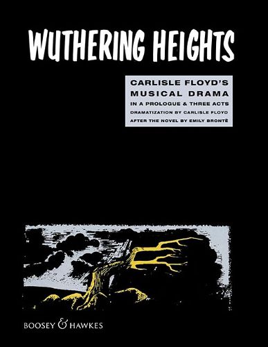 Cover image for Wuthering Heights: A Musical Drama in a Prologue and 3 Acts