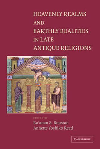 Cover image for Heavenly Realms and Earthly Realities in Late Antique Religions