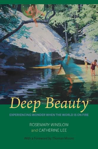 Deep Beauty: Experiencing Wonder When the World Is On Fire