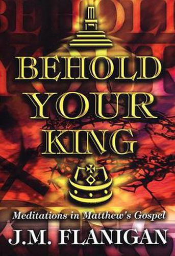 Cover image for Behold Your King